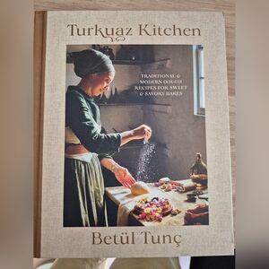 NEW Turkuaz Kitchen Cookbook By Betul Tunc